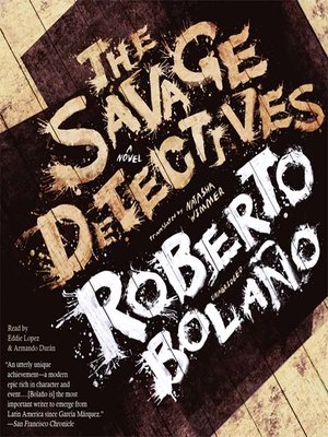 The Savage Detectives - Audiobook